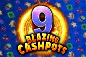 9 Blazing Cashpots by Kalamba Games