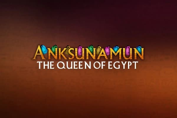 Anksunamun The Queen of Egypt by Mascot Gaming