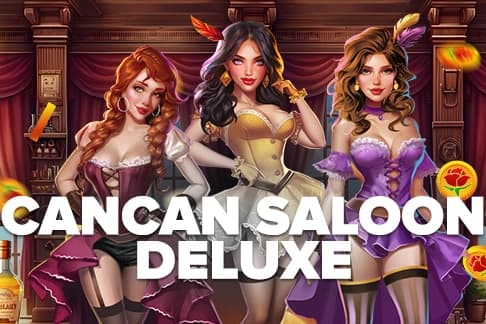 Cancan Saloon Deluxe by Mascot Gaming