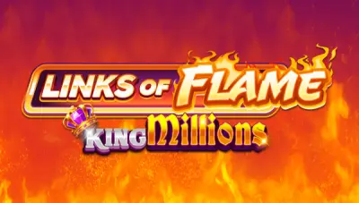 Links of Flame King Millions slot artwork