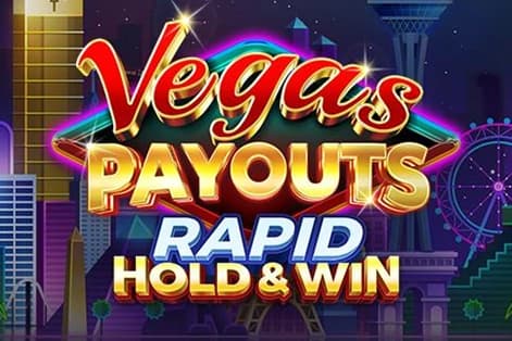 Vegas Payouts Rapid Hold & Win by gamingcorps