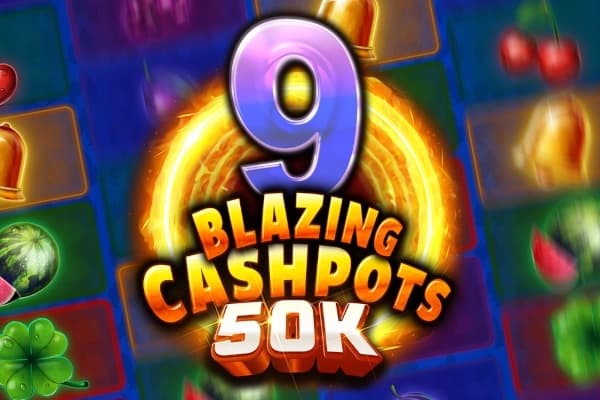 9 Blazing Cashpots 50k by Kalamba Games
