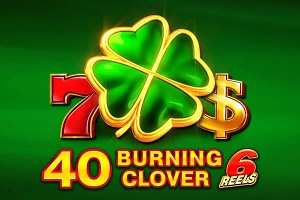 40 Burning Clover 6 Reels by EGT Digital
