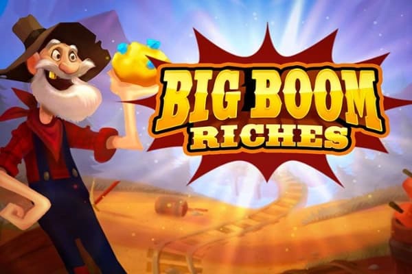 Big Boom Riches by Just for the Win